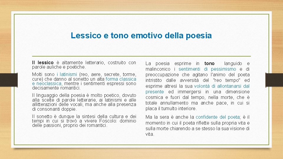 Lessico e tono emotivo della poesia Il lessico è altamente letterario, costruito con parole