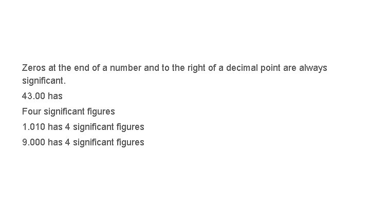 Zeros at the end of a number and to the right of a decimal
