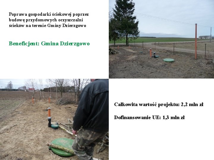 Poprawa gospodarki ściekowej poprzez budowę przydomowych oczyszczalni ścieków na terenie Gminy Dzierzgowo Beneficjent: Gmina