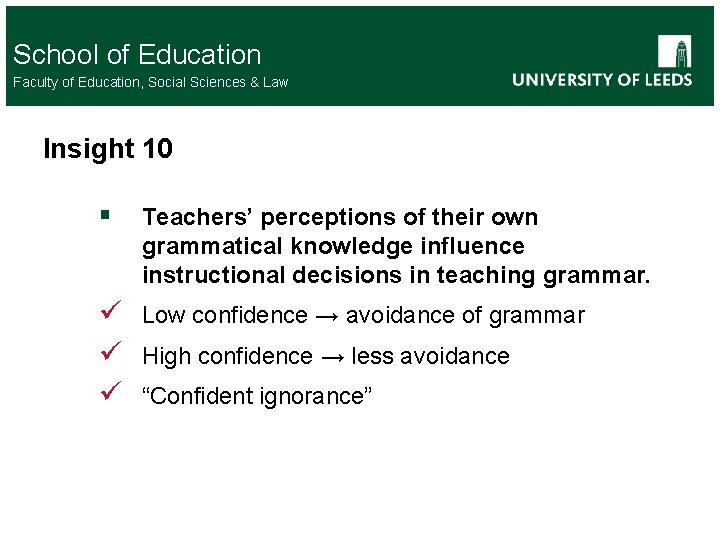 School of Education Faculty of Education, Social Sciences & Law Insight 10 § Teachers’