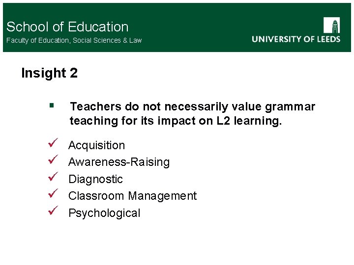 School of Education Faculty of Education, Social Sciences & Law Insight 2 § Teachers