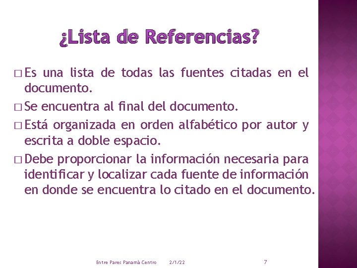 ¿Lista de Referencias? � Es una lista de todas las fuentes citadas en el