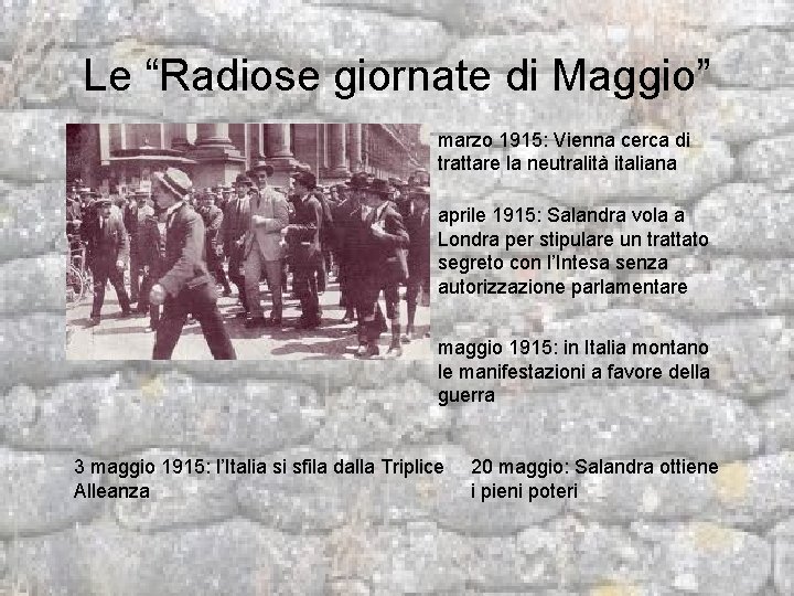 Le “Radiose giornate di Maggio” marzo 1915: Vienna cerca di trattare la neutralità italiana