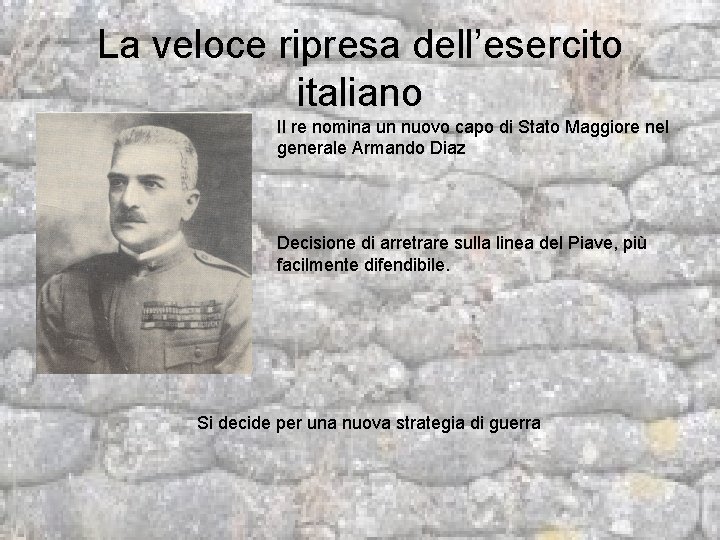 La veloce ripresa dell’esercito italiano Il re nomina un nuovo capo di Stato Maggiore