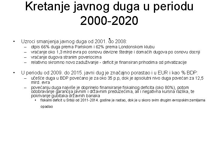  • Kretanje javnog duga u periodu 2000 -2020. Uzroci smanjenja javnog duga od