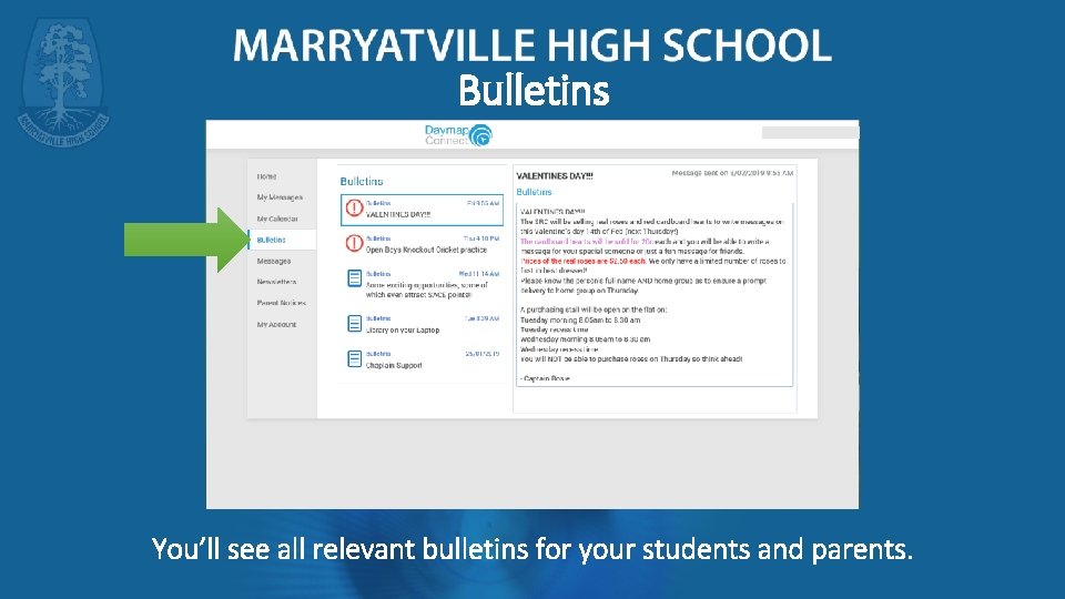 Bulletins You’ll see all relevant bulletins for your students and parents. 