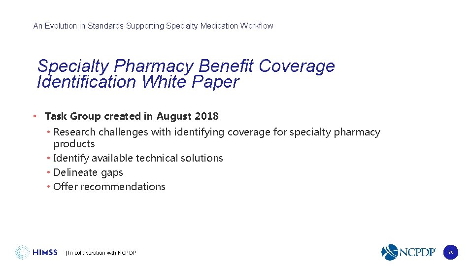 An Evolution in Standards Supporting Specialty Medication Workflow Specialty Pharmacy Benefit Coverage Identification White