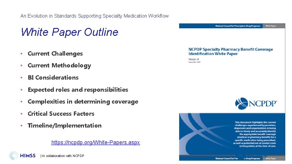 An Evolution in Standards Supporting Specialty Medication Workflow White Paper Outline • Current Challenges