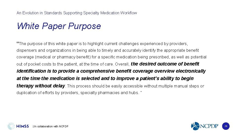 An Evolution in Standards Supporting Specialty Medication Workflow White Paper Purpose “The purpose of