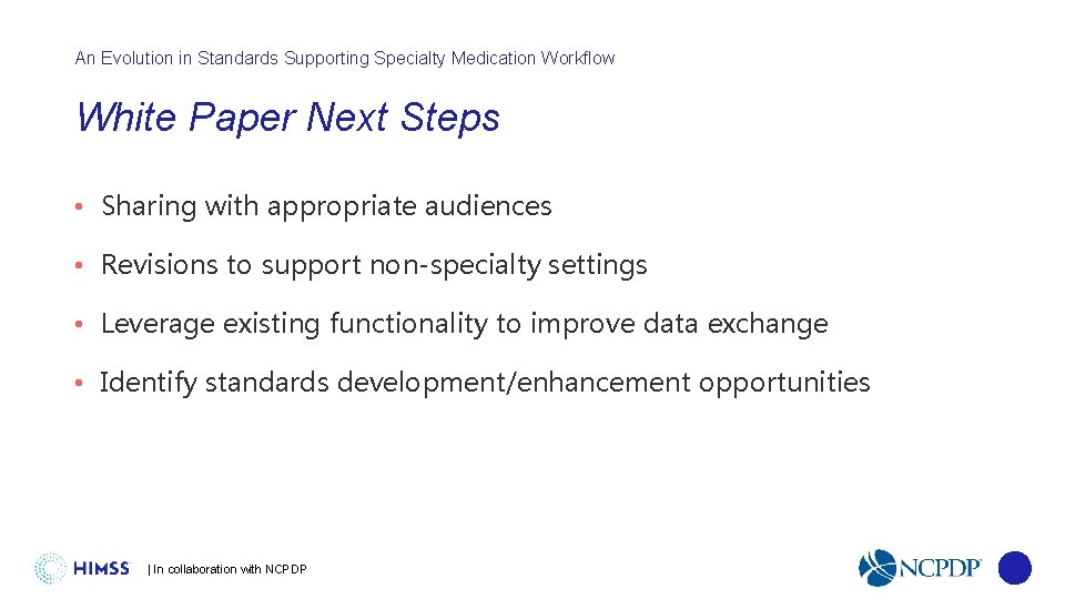 An Evolution in Standards Supporting Specialty Medication Workflow White Paper Next Steps • Sharing