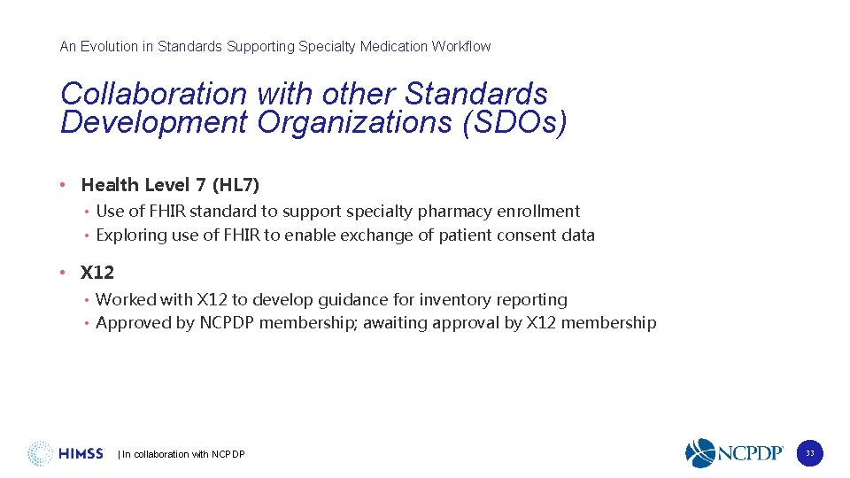 An Evolution in Standards Supporting Specialty Medication Workflow Collaboration with other Standards Development Organizations