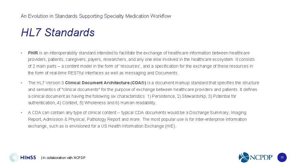 An Evolution in Standards Supporting Specialty Medication Workflow HL 7 Standards • FHIR is