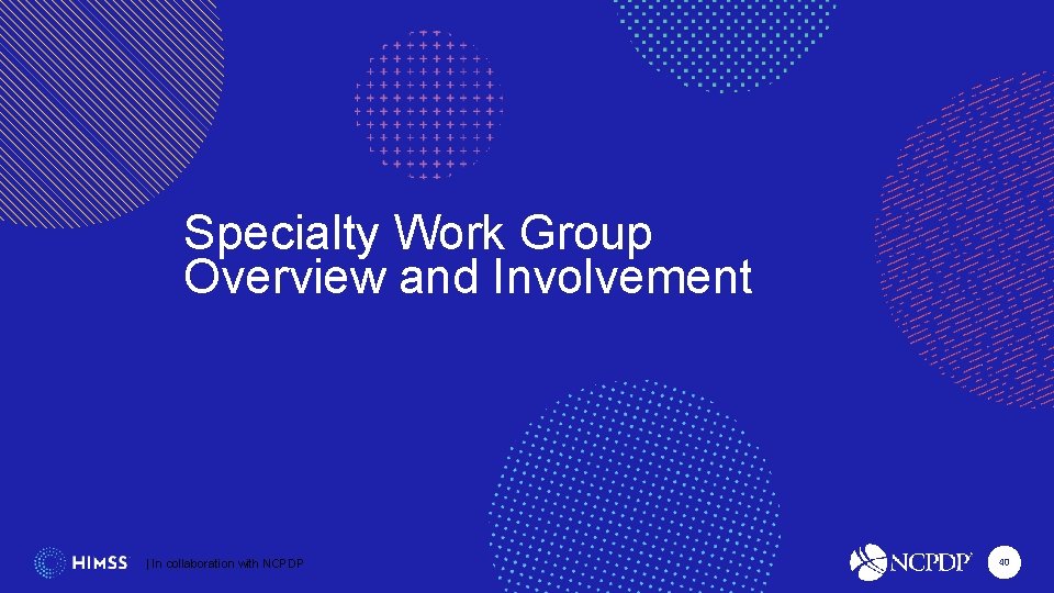 An Evolution in Standards Supporting Specialty Medication Workflow Specialty Work Group Overview and Involvement