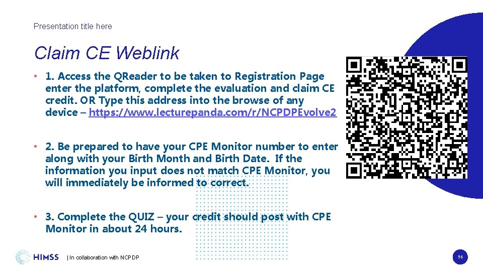 Presentation title here Claim CE Weblink • 1. Access the QReader to be taken