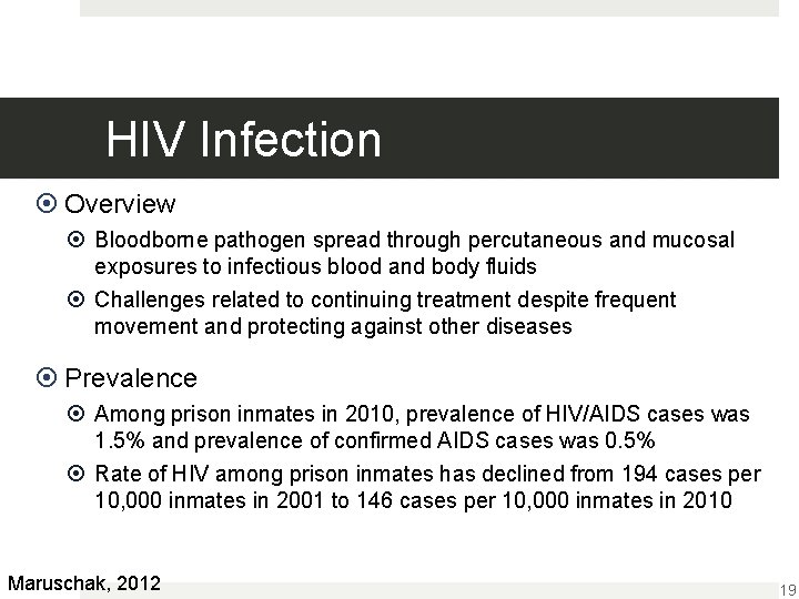 HIV Infection Overview Bloodborne pathogen spread through percutaneous and mucosal exposures to infectious blood