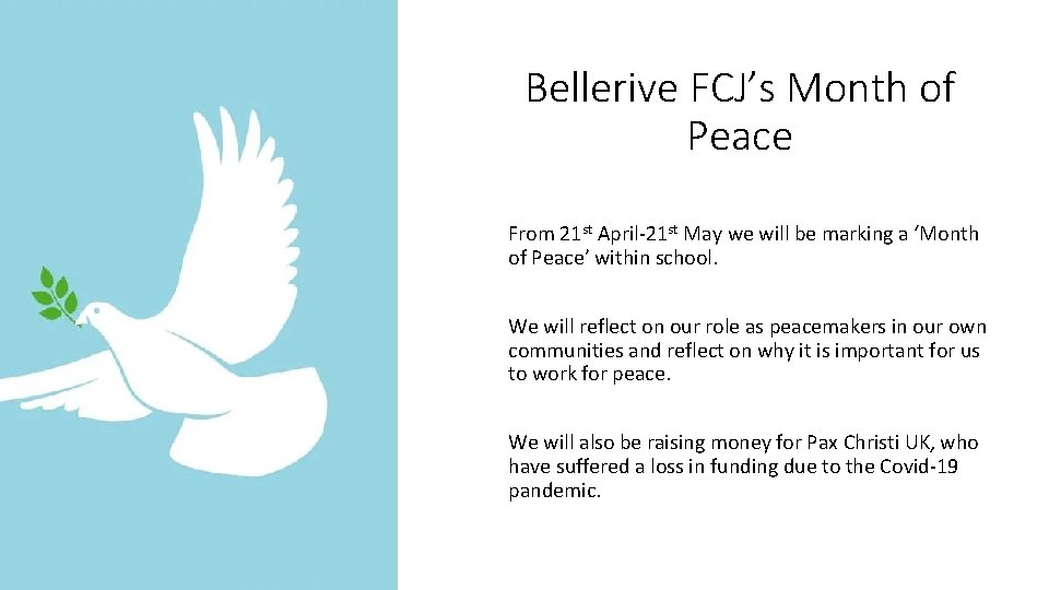 Bellerive FCJ’s Month of Peace From 21 st April-21 st May we will be