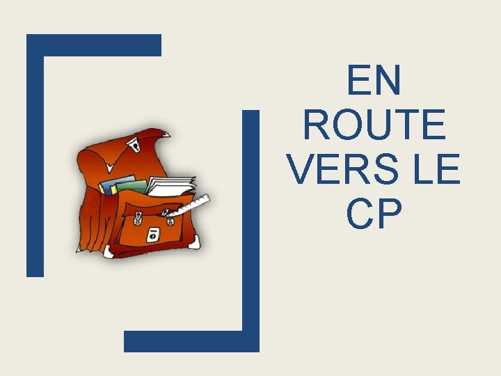 EN ROUTE VERS LE CP EN ROUTE VERS LE CP