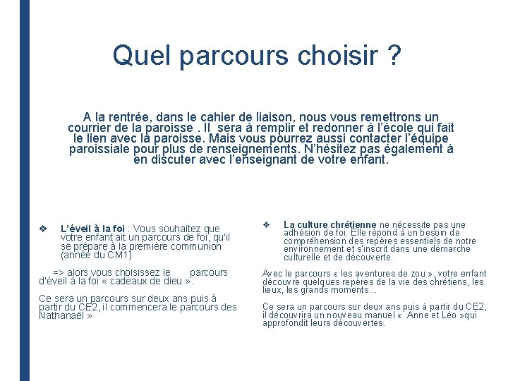 Quel parcours choisir ? A la rentrée, dans le cahier de liaison, nous vous Quel parcours choisir ? A la rentrée, dans le cahier de liaison, nous vous