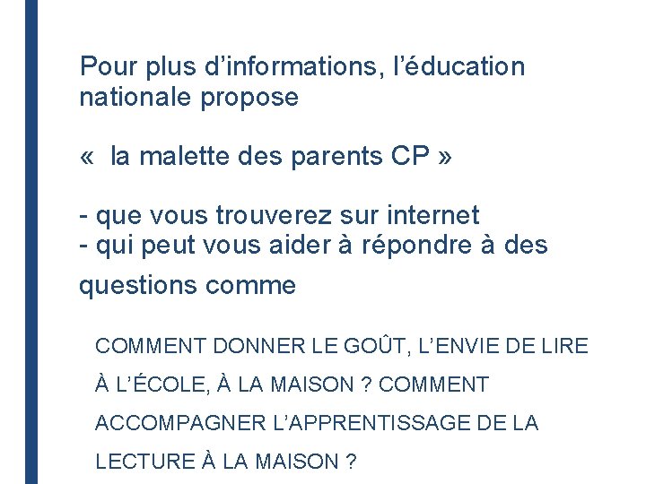 Pour plus d’informations, l’éducation nationale propose « la malette des parents CP » - Pour plus d’informations, l’éducation nationale propose « la malette des parents CP » -