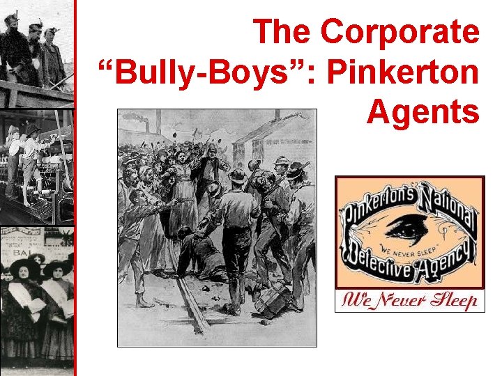 The Corporate “Bully-Boys”: Pinkerton Agents 