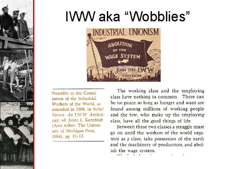 IWW aka “Wobblies” 