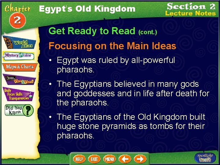 Egypt’s Old Kingdom Get Ready to Read (cont. ) Focusing on the Main Ideas