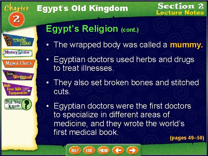 Egypt’s Old Kingdom Egypt’s Religion (cont. ) • The wrapped body was called a