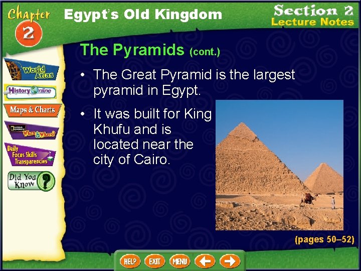 Egypt’s Old Kingdom The Pyramids (cont. ) • The Great Pyramid is the largest