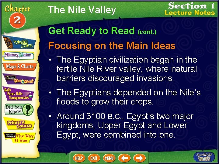 The Nile Valley Get Ready to Read (cont. ) Focusing on the Main Ideas