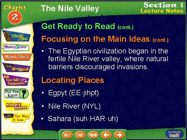 The Nile Valley Get Ready to Read (cont. ) Focusing on the Main Ideas