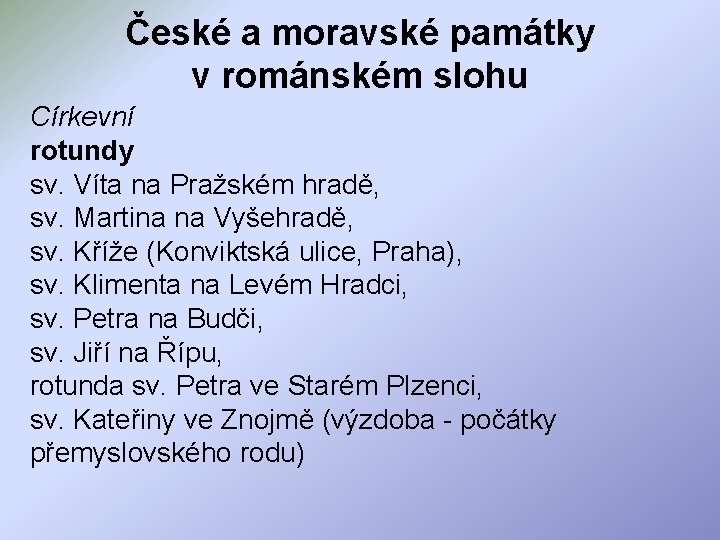 České a moravské památky v románském slohu Církevní rotundy sv. Víta na Pražském hradě,