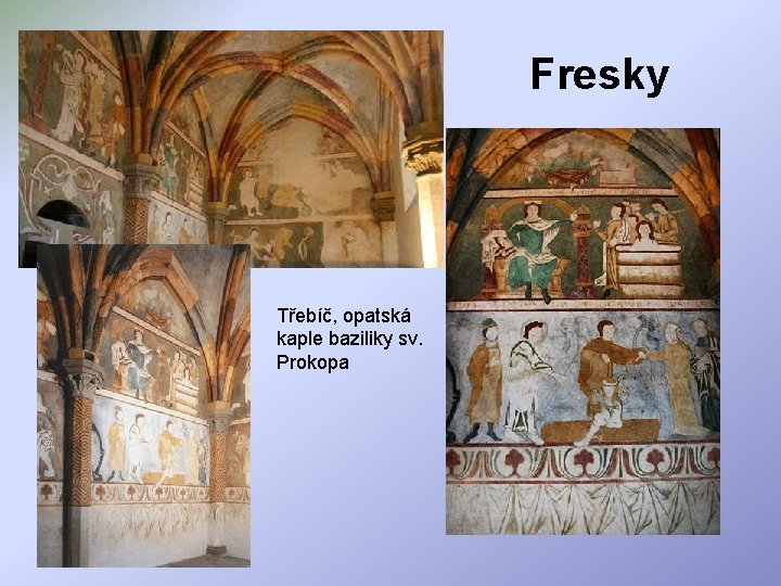 Fresky Třebíč, opatská kaple baziliky sv. Prokopa 