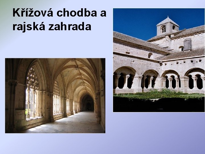 Křížová chodba a rajská zahrada 