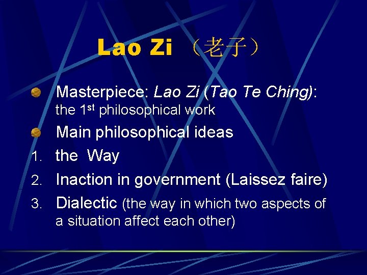 Lao Zi （老子） Masterpiece: Lao Zi (Tao Te Ching): the 1 st philosophical work