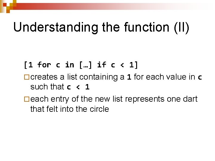 Understanding the function (II) [1 for c in […] if c < 1] ¨