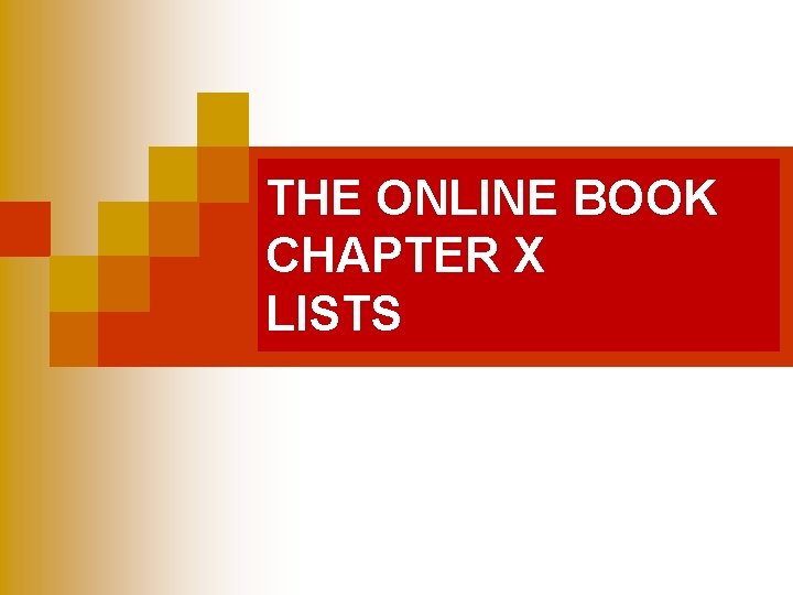 THE ONLINE BOOK CHAPTER X LISTS 