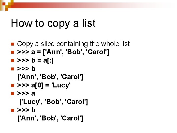 How to copy a list n n n n Copy a slice containing the