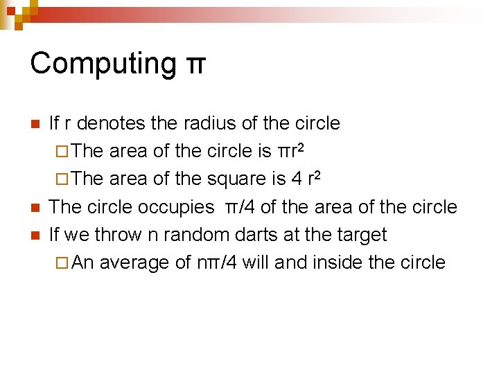 Computing π n n n If r denotes the radius of the circle ¨