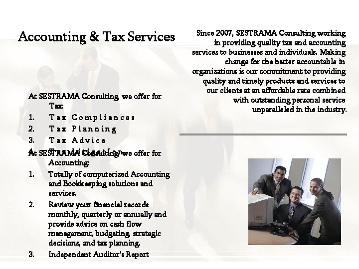 Accounting & Tax Services At SESTRAMA Consulting, we offer for Tax: 1. Tax Compliances