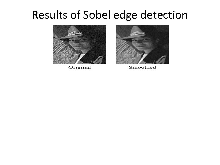 Results of Sobel edge detection 
