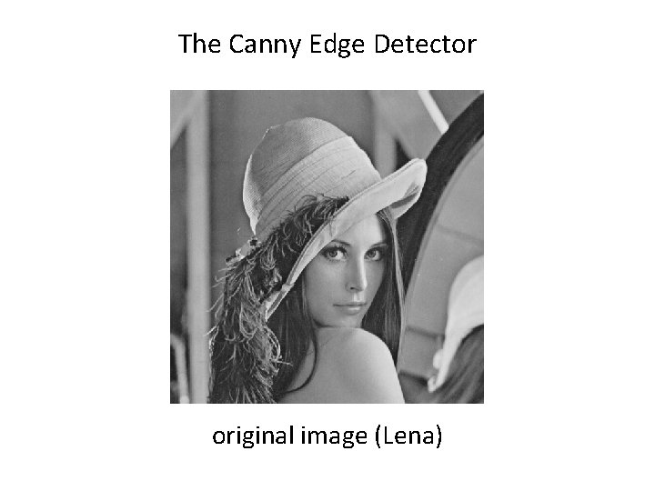 The Canny Edge Detector original image (Lena) 