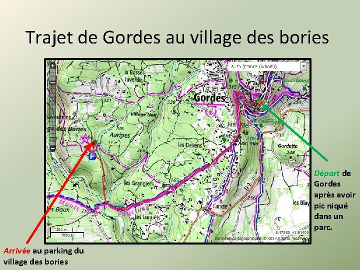 Trajet de Gordes au village des bories Départ de Gordes après avoir pic niqué