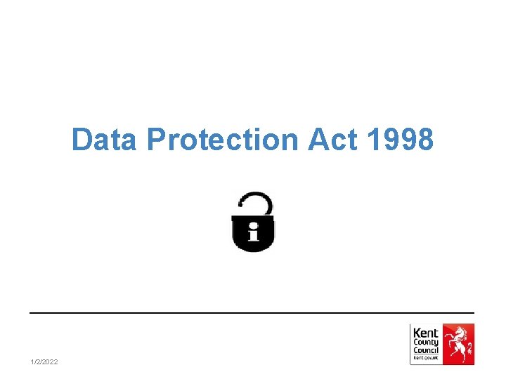 Data Protection Act 1998 1/2/2022 