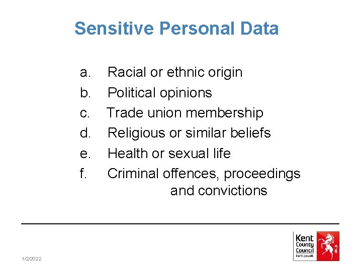 Sensitive Personal Data a. b. c. d. e. f. 1/2/2022 Racial or ethnic origin