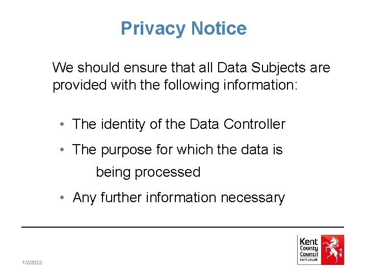 Privacy Notice We should ensure that all Data Subjects are provided with the following