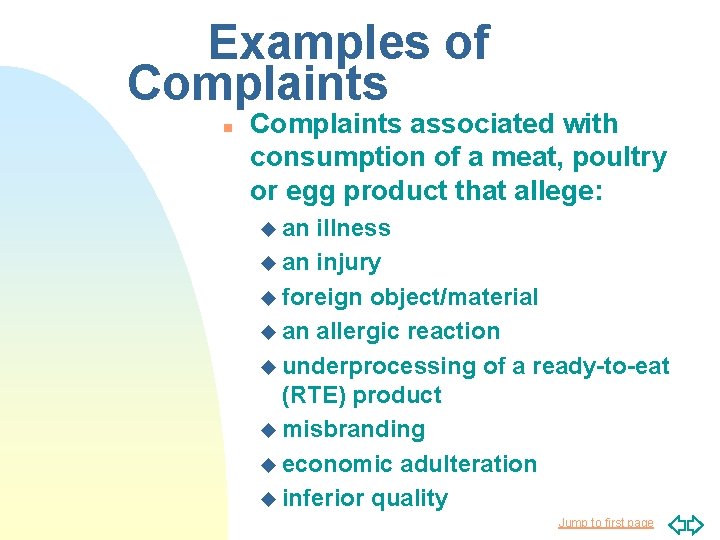 Examples of Complaints n Complaints associated with consumption of a meat, poultry or egg