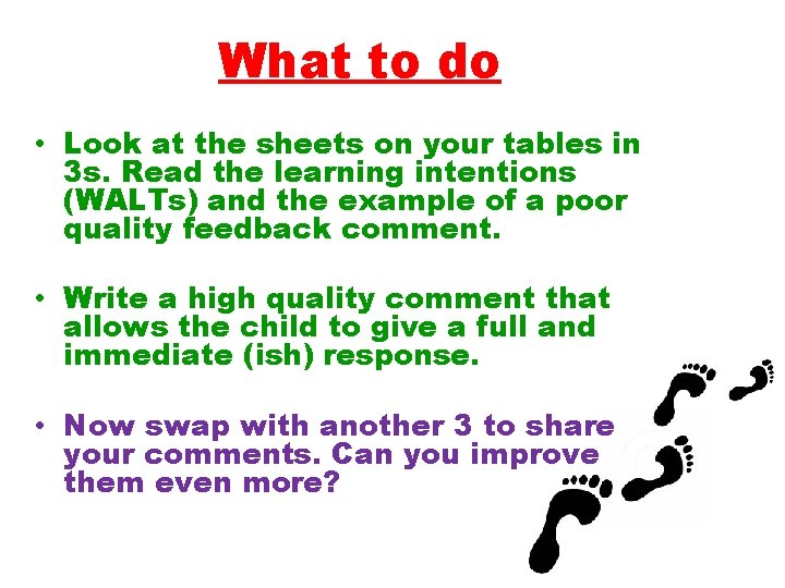 What to do • Look at the sheets on your tables in 3 s.