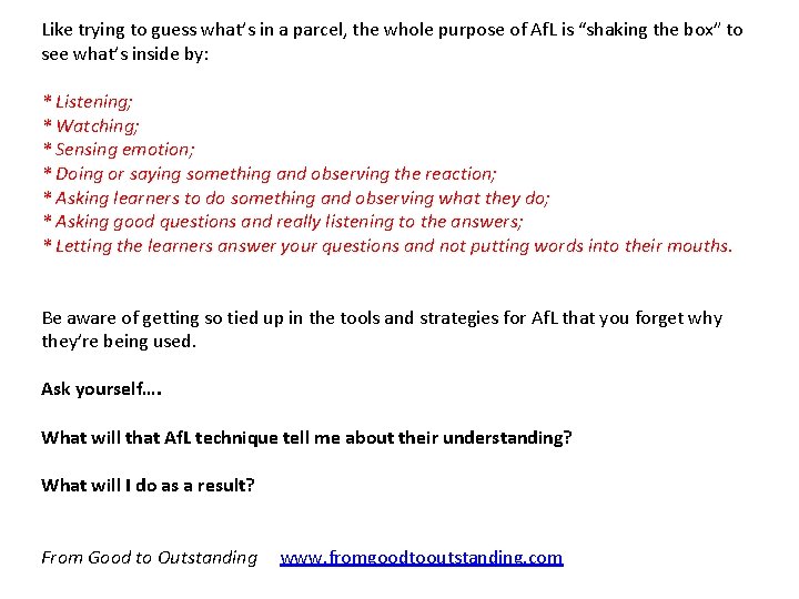 Like trying to guess what’s in a parcel, the whole purpose of Af. L