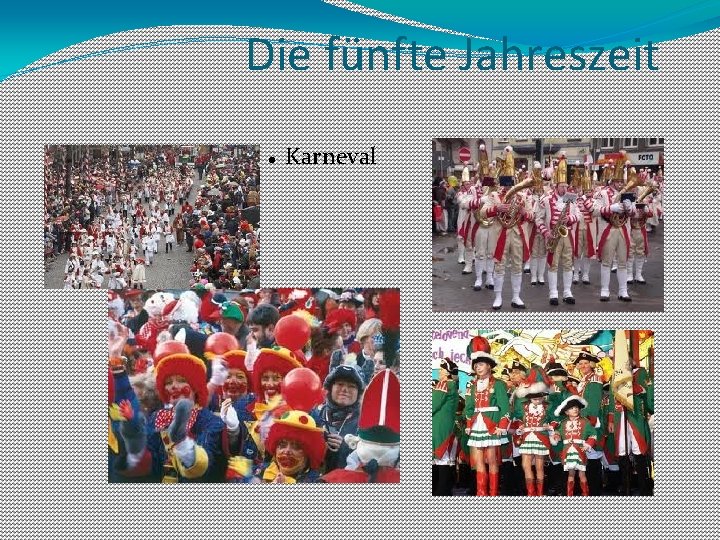 Die fünfte Jahreszeit Karneval 