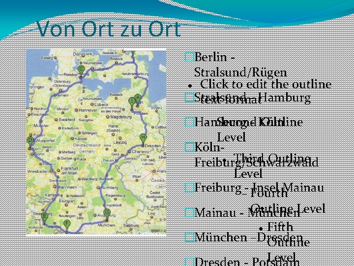 Von Ort zu Ort �Berlin Stralsund/Rügen Click to edit the outline �Stralsund - Hamburg